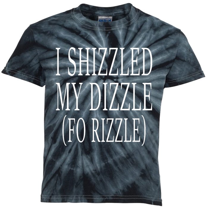 I Shizzled In My Dizzle Funny 90S Music Kids Tie-Dye T-Shirt