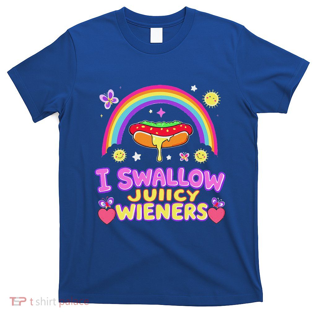 I Swallow Juicy Wiener T-Shirt