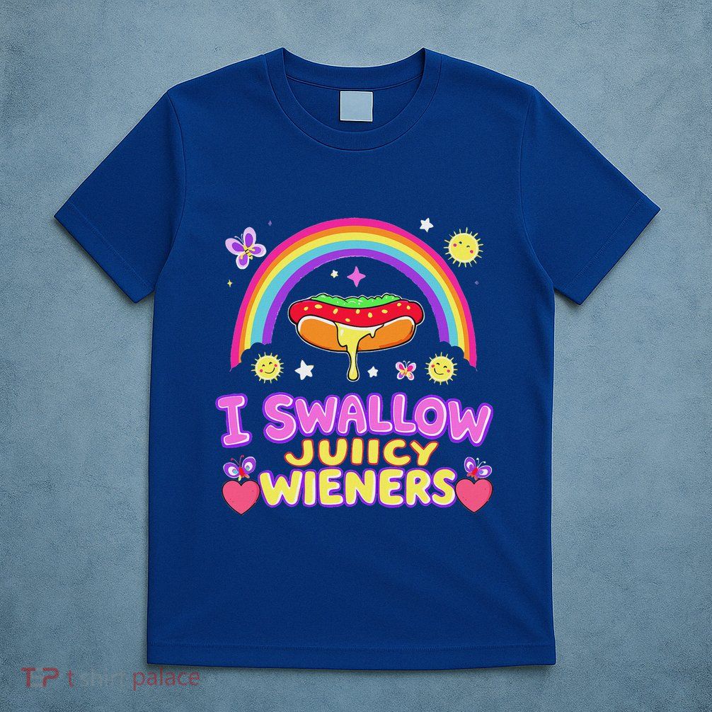 I Swallow Juicy Wiener T-Shirt
