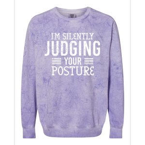 I'm Silently Judging Your Posture Funny Chiropractor Gift Colorblast Crewneck Sweatshirt