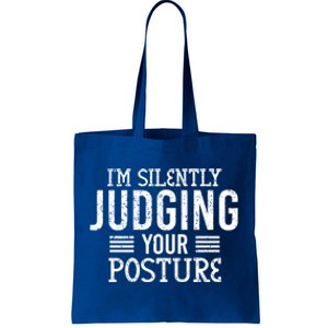 I'm Silently Judging Your Posture Funny Chiropractor Gift Tote Bag