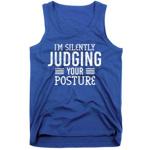 I'm Silently Judging Your Posture Funny Chiropractor Gift Tank Top