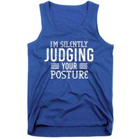 I'm Silently Judging Your Posture Funny Chiropractor Gift Tank Top