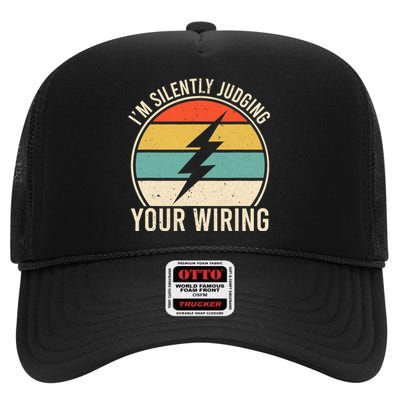 I'm Silently Judging Your Wiring Funny Electrician Lineman High Crown Mesh Back Trucker Hat