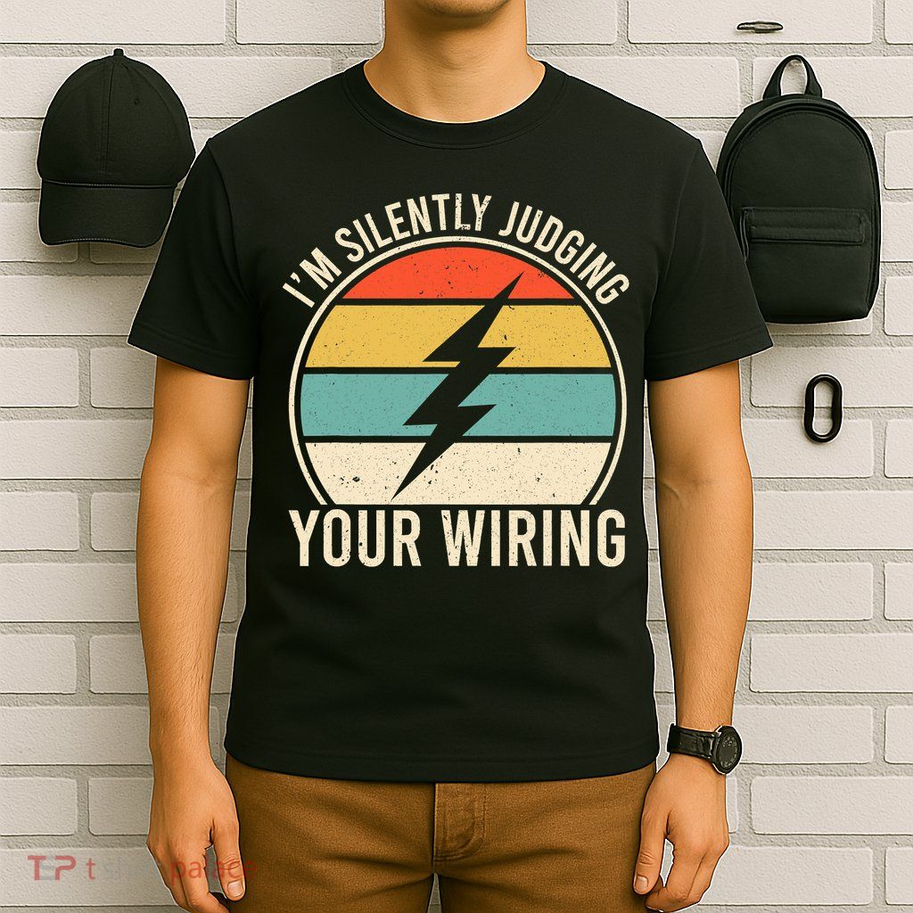 I'm Silently Judging Your Wiring Funny Electrician Lineman T-Shirt