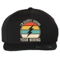 I'm Silently Judging Your Wiring Funny Electrician Lineman Wool Snapback Cap