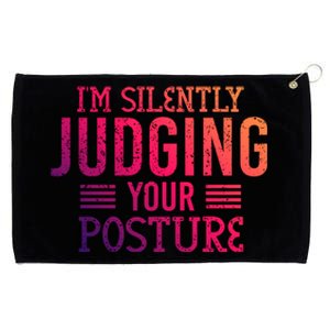 I'm Silently Judging Your Posture Funny Chiropractor Gift Grommeted Golf Towel