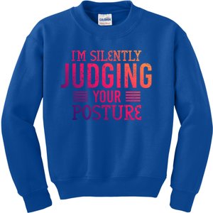 I'm Silently Judging Your Posture Funny Chiropractor Gift Kids Sweatshirt