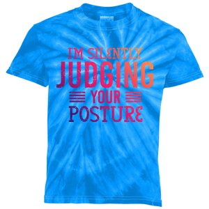 I'm Silently Judging Your Posture Funny Chiropractor Gift Kids Tie-Dye T-Shirt