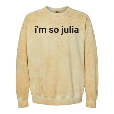 Im So Julia Funny Im So Julia Meme Colorblast Crewneck Sweatshirt