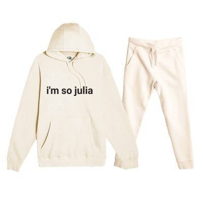 Im So Julia Funny Im So Julia Meme Premium Hooded Sweatsuit Set