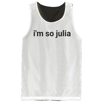 Im So Julia Funny Im So Julia Meme Mesh Reversible Basketball Jersey Tank