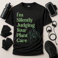 I'm Silently Judging Your Plant Care Plants Lovers  Cooling Performance Crew T-Shirt