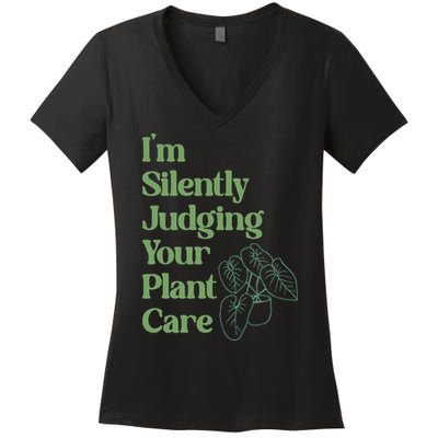 I'm Silently Judging Your Plant Care Plants Lovers  Women's V-Neck T-Shirt