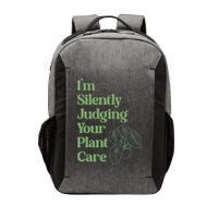 I'm Silently Judging Your Plant Care Plants Lovers  Vector Backpack