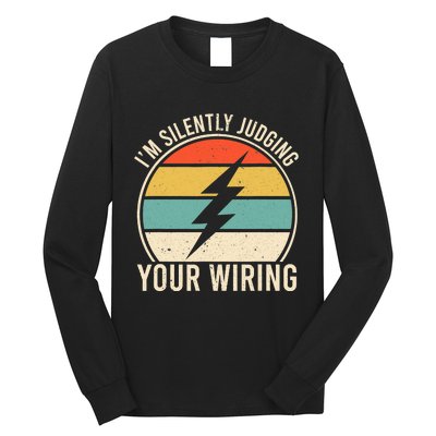 I'm Silently Judging Your Wiring Funny Electrician Lineman Long Sleeve Shirt