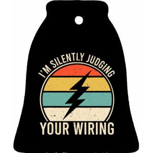 I'm Silently Judging Your Wiring Funny Electrician Lineman Ceramic Bell Ornament