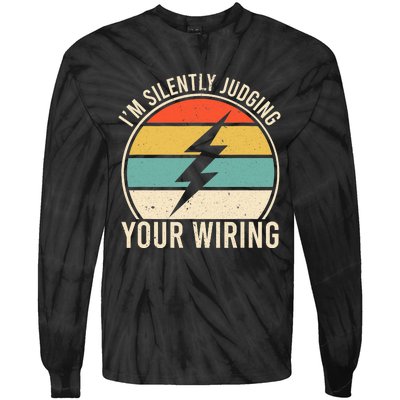 I'm Silently Judging Your Wiring Funny Electrician Lineman Tie-Dye Long Sleeve Shirt