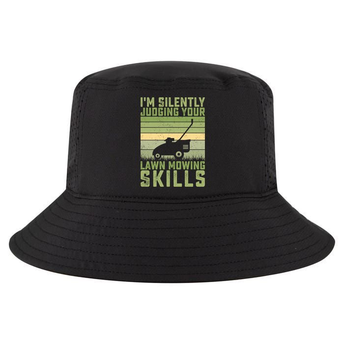 I'm Silently Judging Your Mowing Skills Lawn Mowing Gardener Great Gift Cool Comfort Performance Bucket Hat