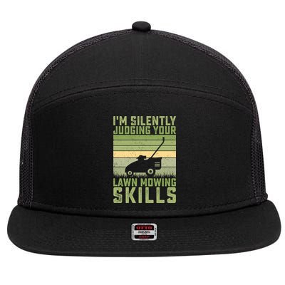 I'm Silently Judging Your Mowing Skills Lawn Mowing Gardener Great Gift 7 Panel Mesh Trucker Snapback Hat