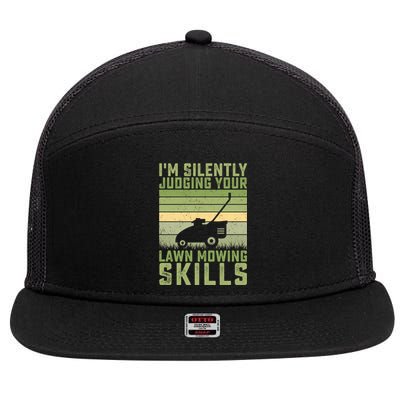 I'm Silently Judging Your Mowing Skills Lawn Mowing Gardener Great Gift 7 Panel Mesh Trucker Snapback Hat