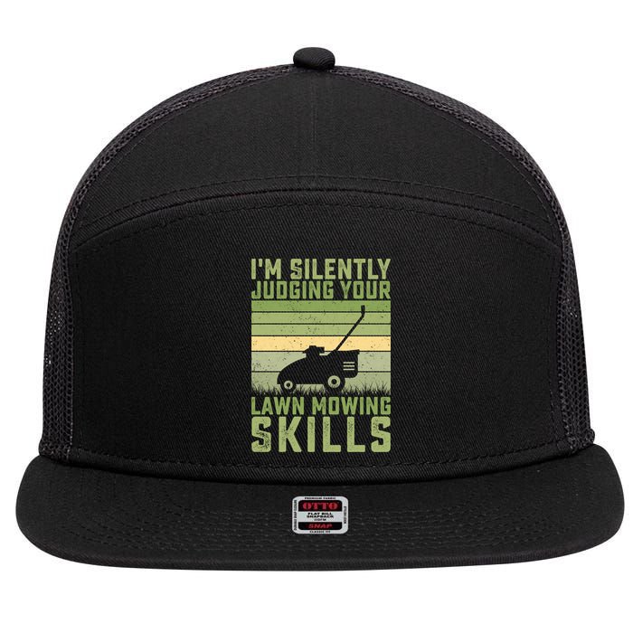 I'm Silently Judging Your Mowing Skills Lawn Mowing Gardener Great Gift 7 Panel Mesh Trucker Snapback Hat