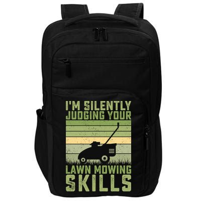 I'm Silently Judging Your Mowing Skills Lawn Mowing Gardener Great Gift Impact Tech Backpack