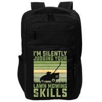 I'm Silently Judging Your Mowing Skills Lawn Mowing Gardener Great Gift Impact Tech Backpack