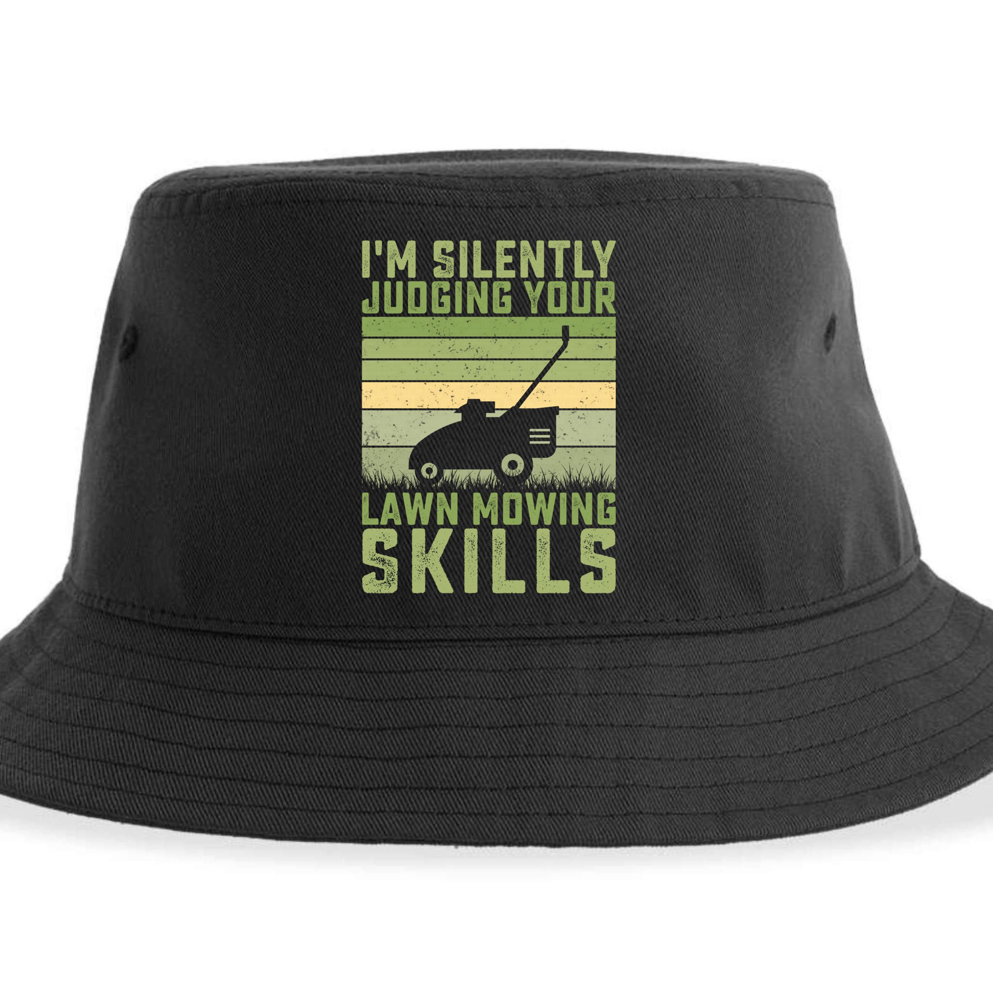 I'm Silently Judging Your Mowing Skills Lawn Mowing Gardener Great Gift Sustainable Bucket Hat