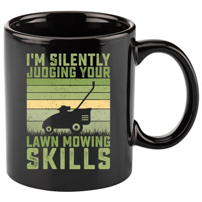 I'm Silently Judging Your Mowing Skills Lawn Mowing Gardener Great Gift 11oz C Handle Ceramic Mug
