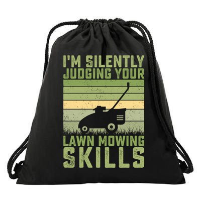 I'm Silently Judging Your Mowing Skills Lawn Mowing Gardener Great Gift Drawstring Bag