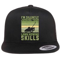 I'm Silently Judging Your Mowing Skills Lawn Mowing Gardener Great Gift Flat Bill Trucker Hat