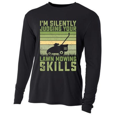 I'm Silently Judging Your Mowing Skills Lawn Mowing Gardener Great Gift Cooling Performance Long Sleeve Crew