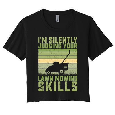 I'm Silently Judging Your Mowing Skills Lawn Mowing Gardener Great Gift Crop Top