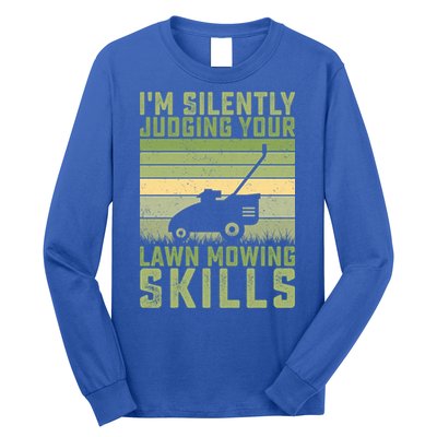 I'm Silently Judging Your Mowing Skills Lawn Mowing Gardener Great Gift Long Sleeve Shirt