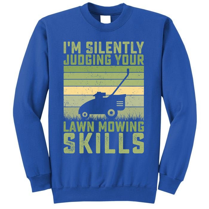 I'm Silently Judging Your Mowing Skills Lawn Mowing Gardener Great Gift Sweatshirt