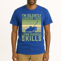 I'm Silently Judging Your Mowing Skills Lawn Mowing Gardener Great Gift Tall T-Shirt