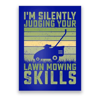 I'm Silently Judging Your Mowing Skills Lawn Mowing Gardener Great Gift Poster