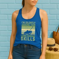 I'm Silently Judging Your Mowing Skills Lawn Mowing Gardener Great Gift Womens Tank Top