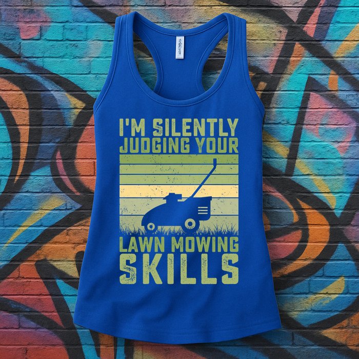 I'm Silently Judging Your Mowing Skills Lawn Mowing Gardener Great Gift Womens Tank Top