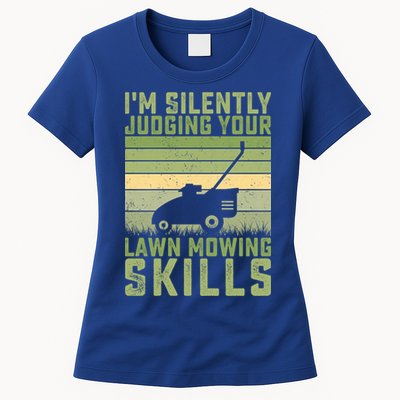 I'm Silently Judging Your Mowing Skills Lawn Mowing Gardener Great Gift Womens T-Shirt