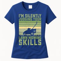 I'm Silently Judging Your Mowing Skills Lawn Mowing Gardener Great Gift Womens T-Shirt
