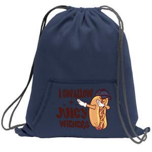 I Swallow Juicy Wieners Oddly Specific Gag Gift Funny Meme Sweatshirt Cinch Pack Bag