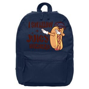 I Swallow Juicy Wieners Oddly Specific Gag Gift Funny Meme 16 in Basic Backpack