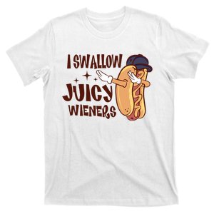 I Swallow Juicy Wieners Oddly Specific Gag Gift Funny Meme T-Shirt