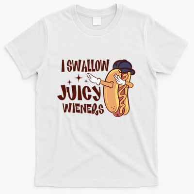 I Swallow Juicy Wieners Oddly Specific Gag Gift Funny Meme T-Shirt