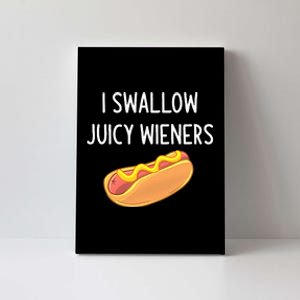 I Swallow Juicy Wieners Hotdog Food Dog Lover Joke Sarcastic Canvas