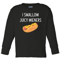 I Swallow Juicy Wieners Hotdog Food Dog Lover Joke Sarcastic Toddler Long Sleeve Shirt