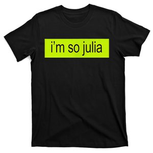 IM So Julia T-Shirt