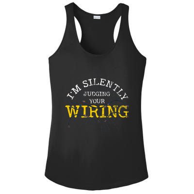 Im Silently Judging Your Wiring Lineman Funny Electrician Ladies PosiCharge Competitor Racerback Tank